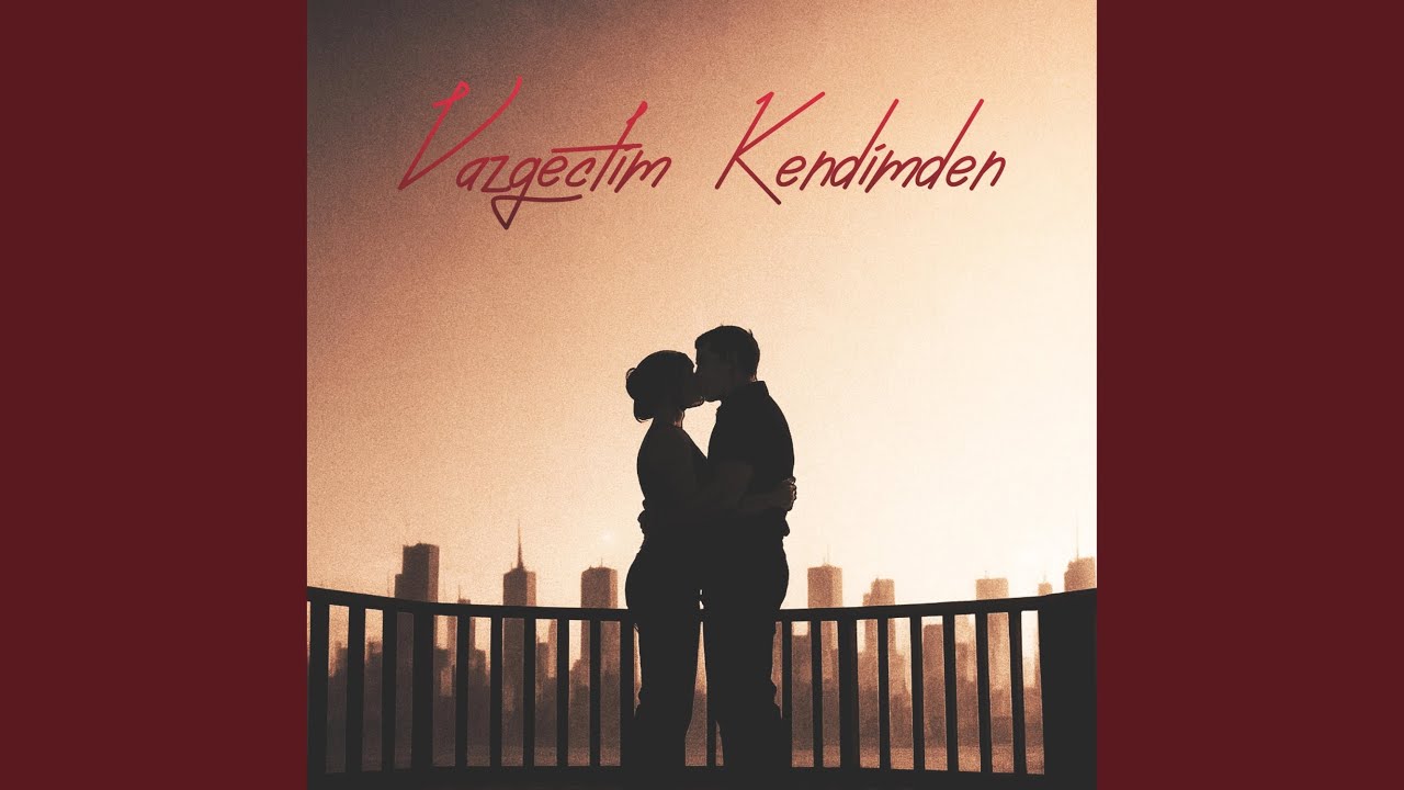 Vazgeçtim Kendimden