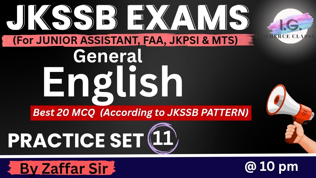 English - Practice Set 11 - For JUNIOR ASSISTANT | FAA | JKPSI Exam - By Zaffar Sir @IGCLASSES_ 