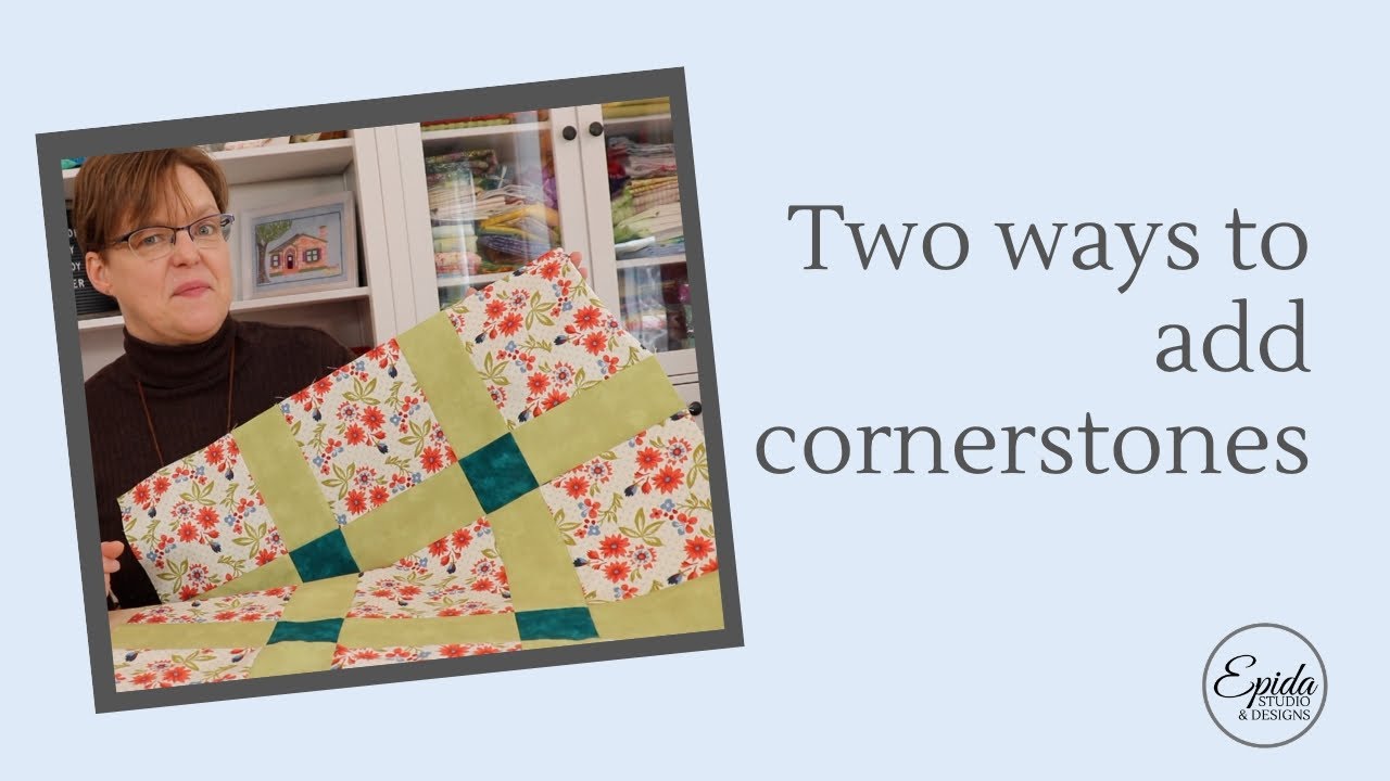 Two ways to add cornerstones to your quilt top