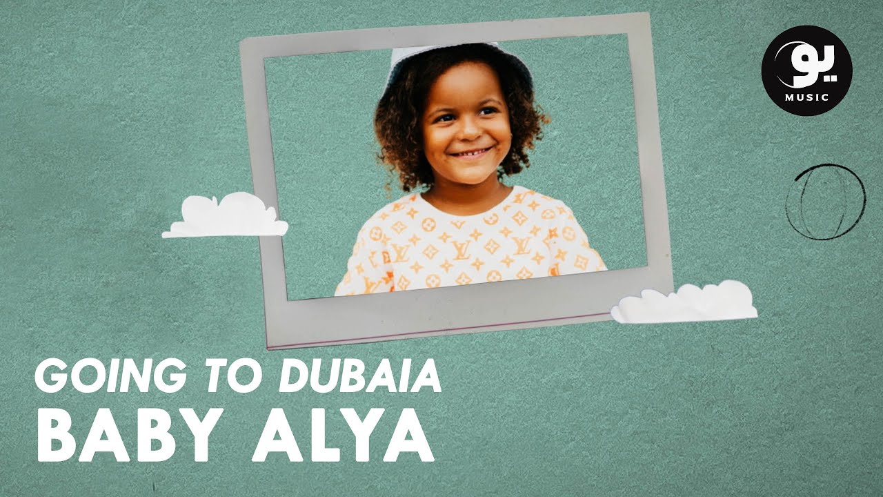 Baby Alya - Going to Dubaia (Lyric Music Video)