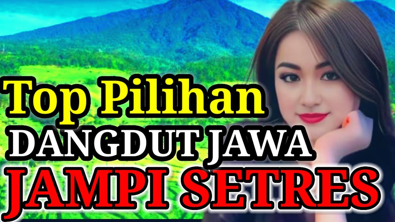 DANGDUT JAWA PALING MANYUS BASE EMPUK SUARANE SAHDU BANGET LUR