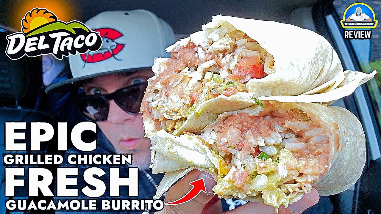Del Taco® EPIC Grilled Chicken Fresh Guacamole Burrito Review! 🐔🥑🌯 | Fresh Guac! | theendorsement