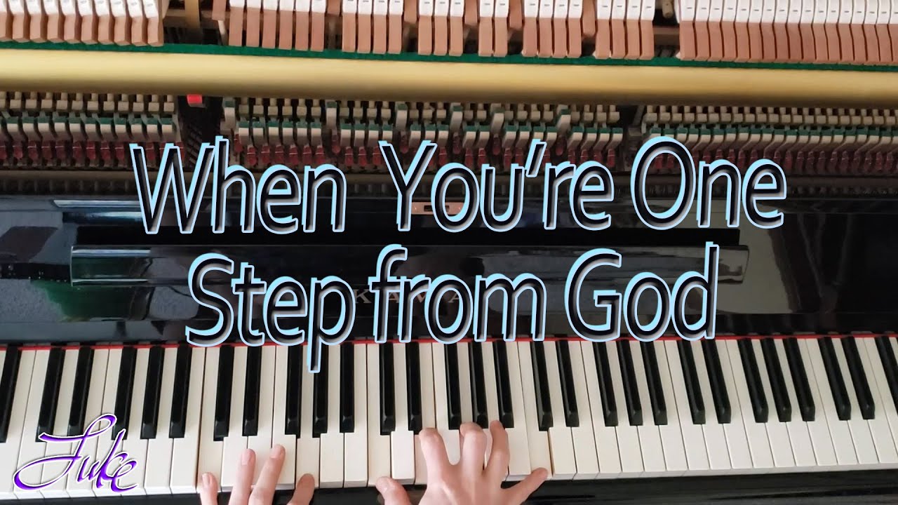 When You&rsquo;re One Step from God // Herbert Buffum &bull; solo piano hymn arranged/performed by Luke Wahl