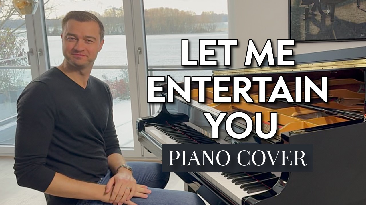 Robbie Williams - Let Me Entertain You (BUT on the Piano)