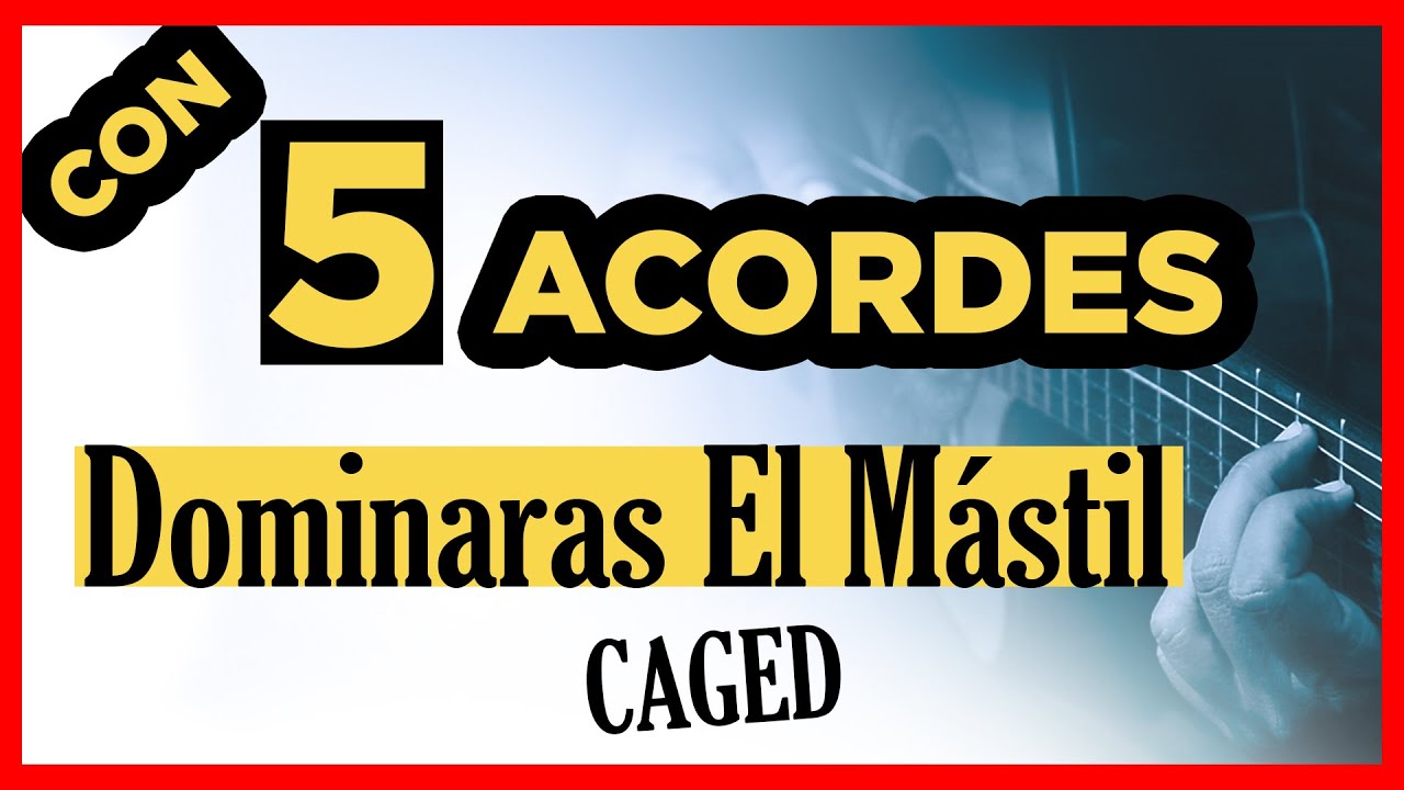 ✅ 5 ACORDES MAYORES  💚 EN TODO el Mástil o Diapasón - CAGED -