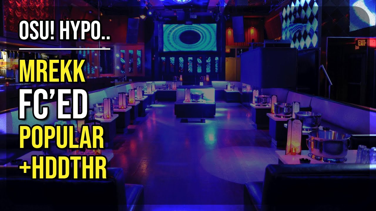 osu! Hypo.. | [14.9★] mrekk FC'ed Popular [I'm gonna get there!] +HDDTHR