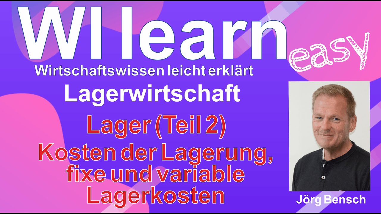 Lagerwirtschaft (Teil  2): Kosten der Lagerhaltung, fixe und variabel Lagerkosten