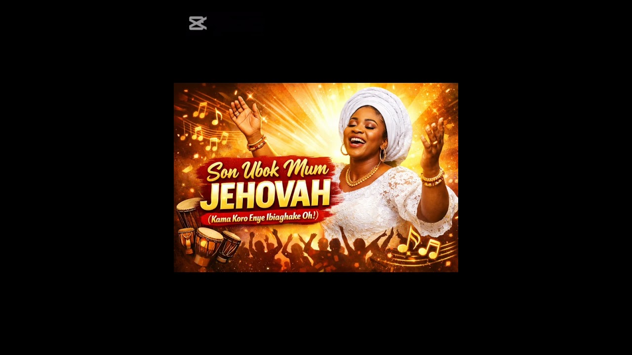 Son Ubok Mum Jehovah (Trust in Jehovah Who Never Fails)