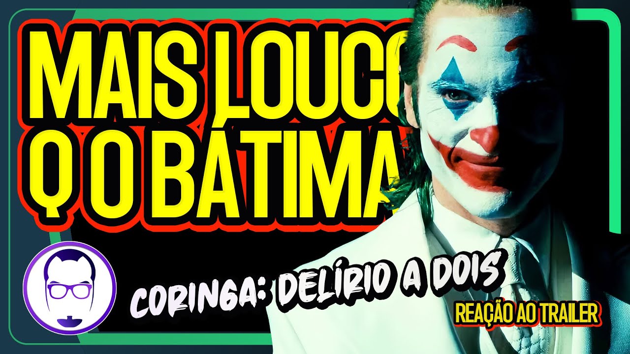 O FILME DO ANO? CORINGA: DELÍRIO A DOIS - REAÇÃO AO TRAILER - NERD RABUGENTO