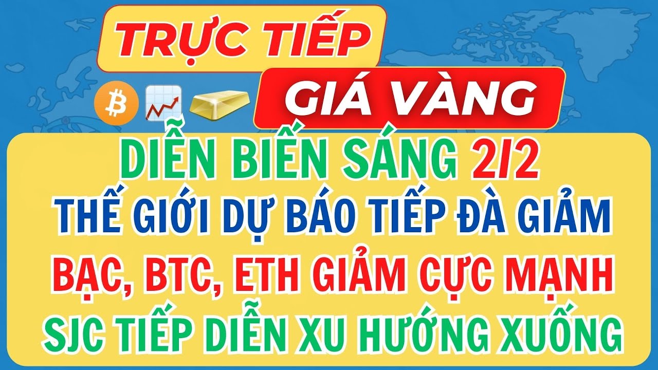 🔴Trực Tiếp Giá Vàng Sáng 02/02/2026 - Giá Vàng 9999 SJC Vàng Thế Giới Mới Nhất #giavang #sjc #9999