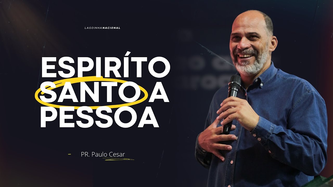 ESPÍRITO SANTO A PESSOA | PAULO CESAR