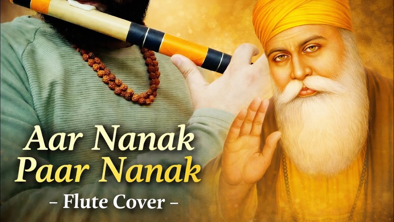 #FluteCover - Aar Nanak Paar Nanak | #DiljitDosanjh | #GuruNanak #Ardaas #Shabad #Jalandhar #Punjab 