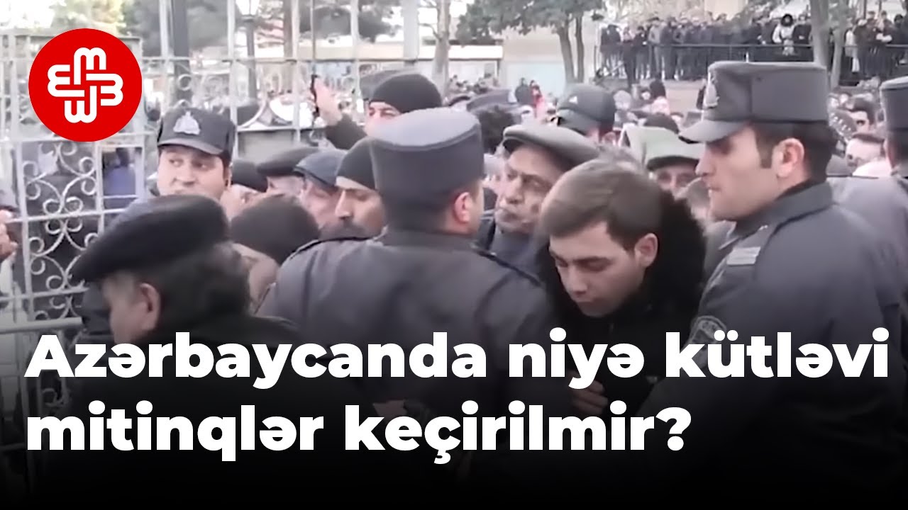 Azərbaycanda niyə kütləvi mitinqlər keçirilmir?