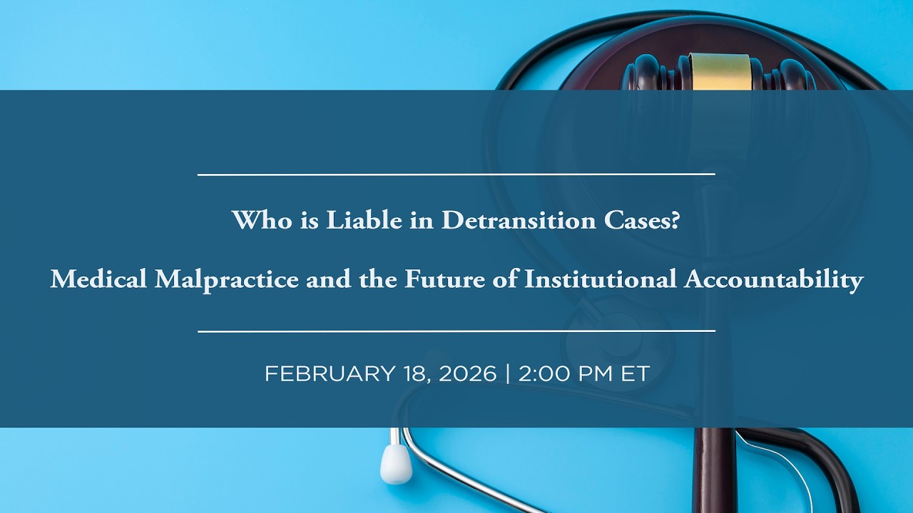 [LIVE] Who is Liable in Detransition Cases?