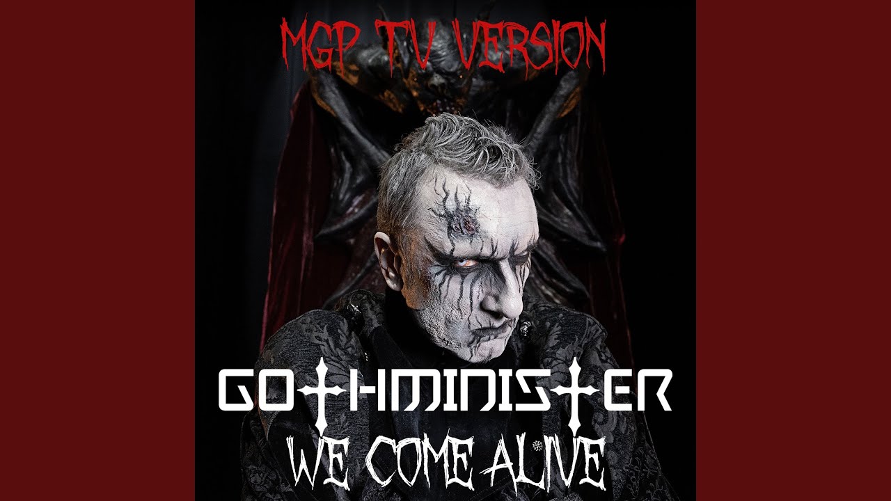 We Come Alive (MGP TV Version)