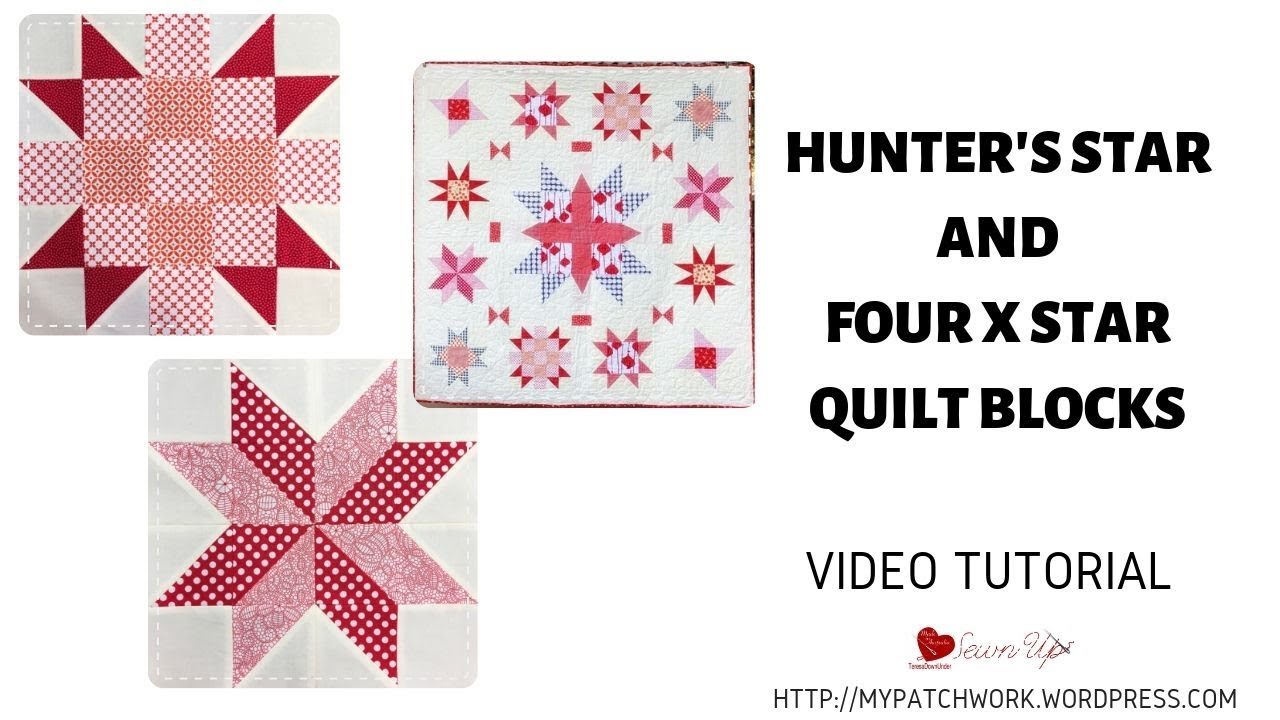 Hunter's star and Four X star quilt blocks - video tutorial
