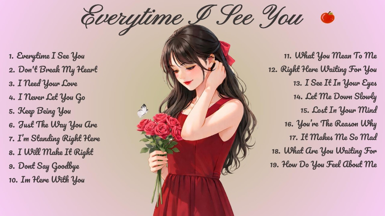 Everytime I See You🌸Songs Playlist🌻 Heartfelt Pop Love Song🍃Official Music Video🍁Song Lyrics