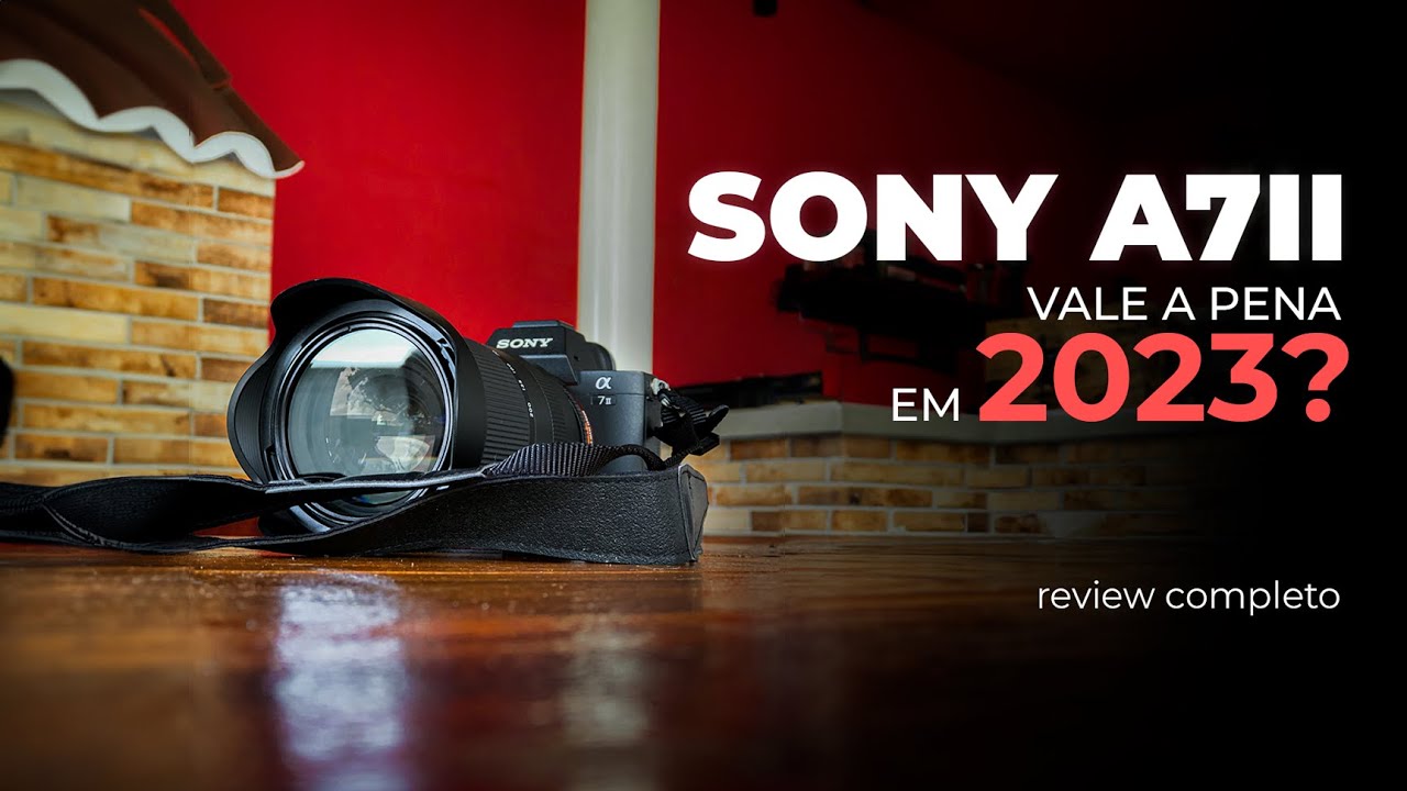 Porque você NÃO DEVERIA COMPRAR a Sony a7ii em 2023 ‹IsmaelPng›