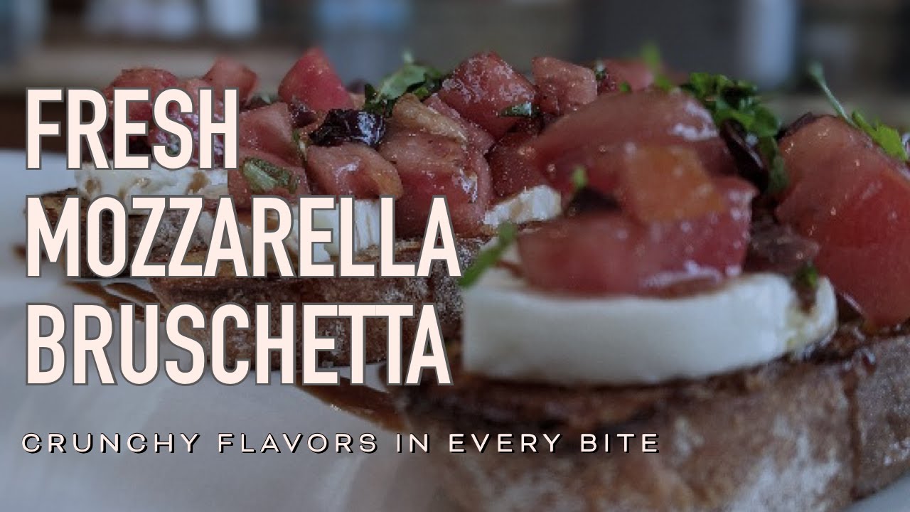 Bruschetta with Tomatoes and Fresh Mozzarella