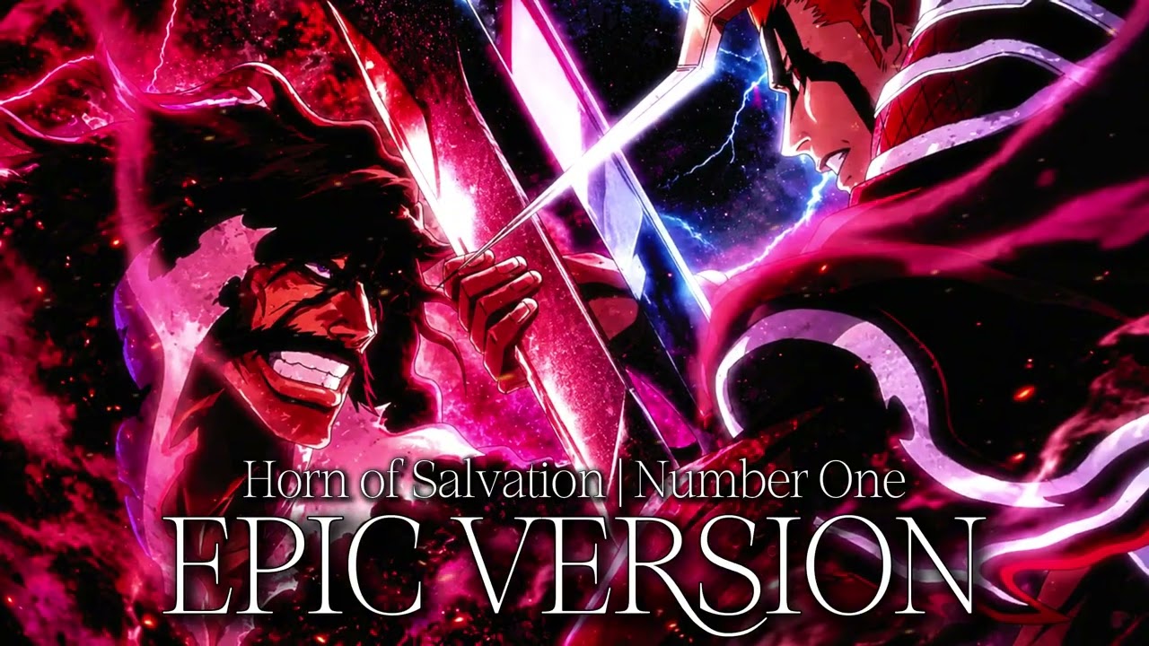 BLEACH - Number One | Horn of Salvation [EPIC Version]