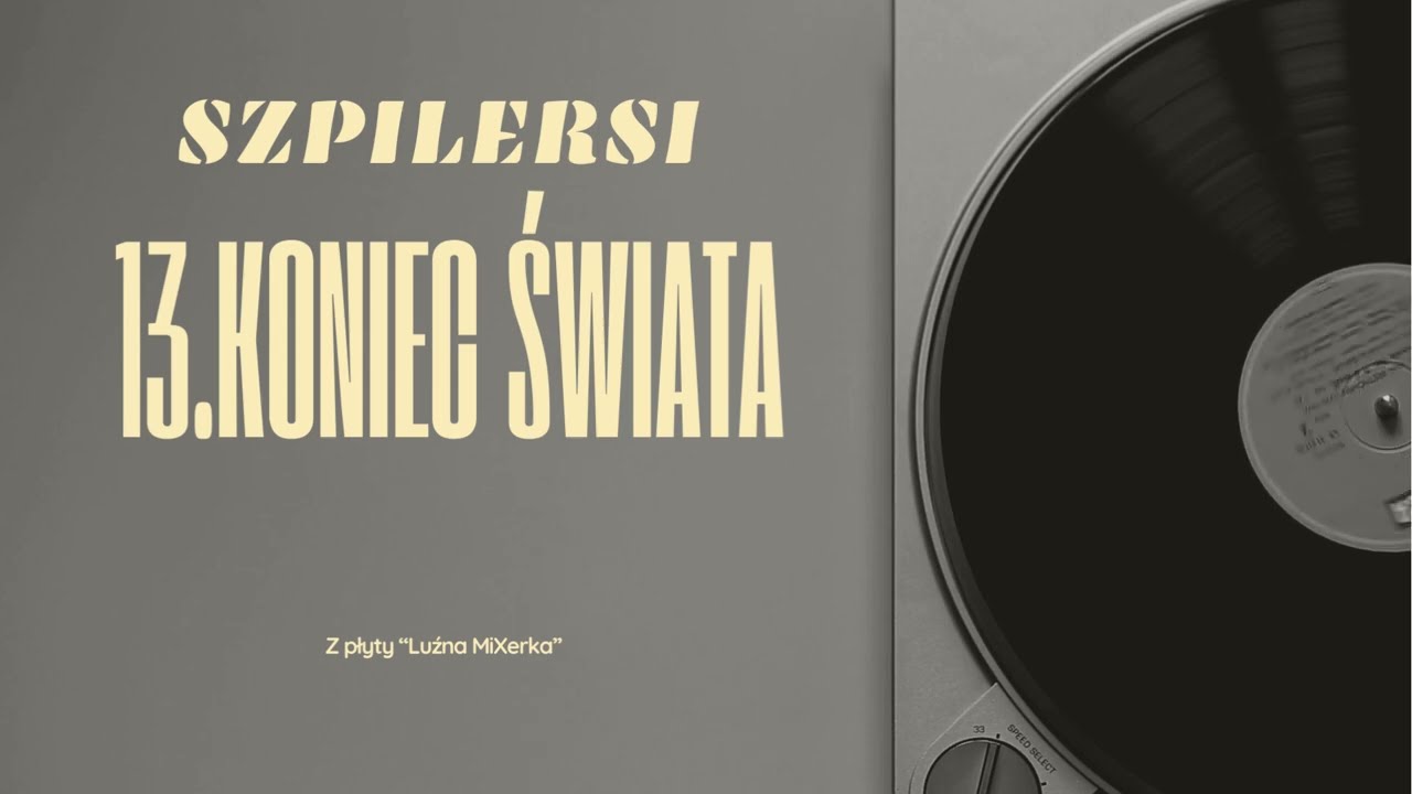 Szpilersi - Koniec Świata (Luźna MiXerka)