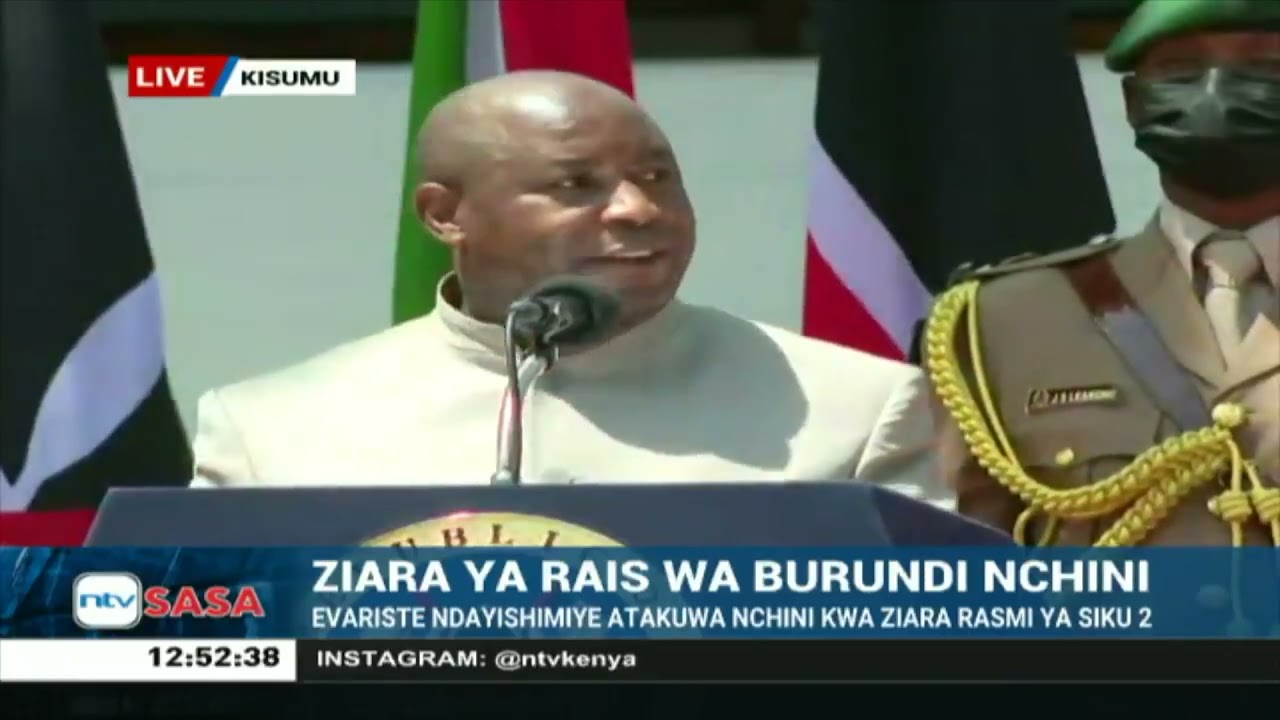 Burundi President Evariste Ndayishimiye's speech in Kisumu
