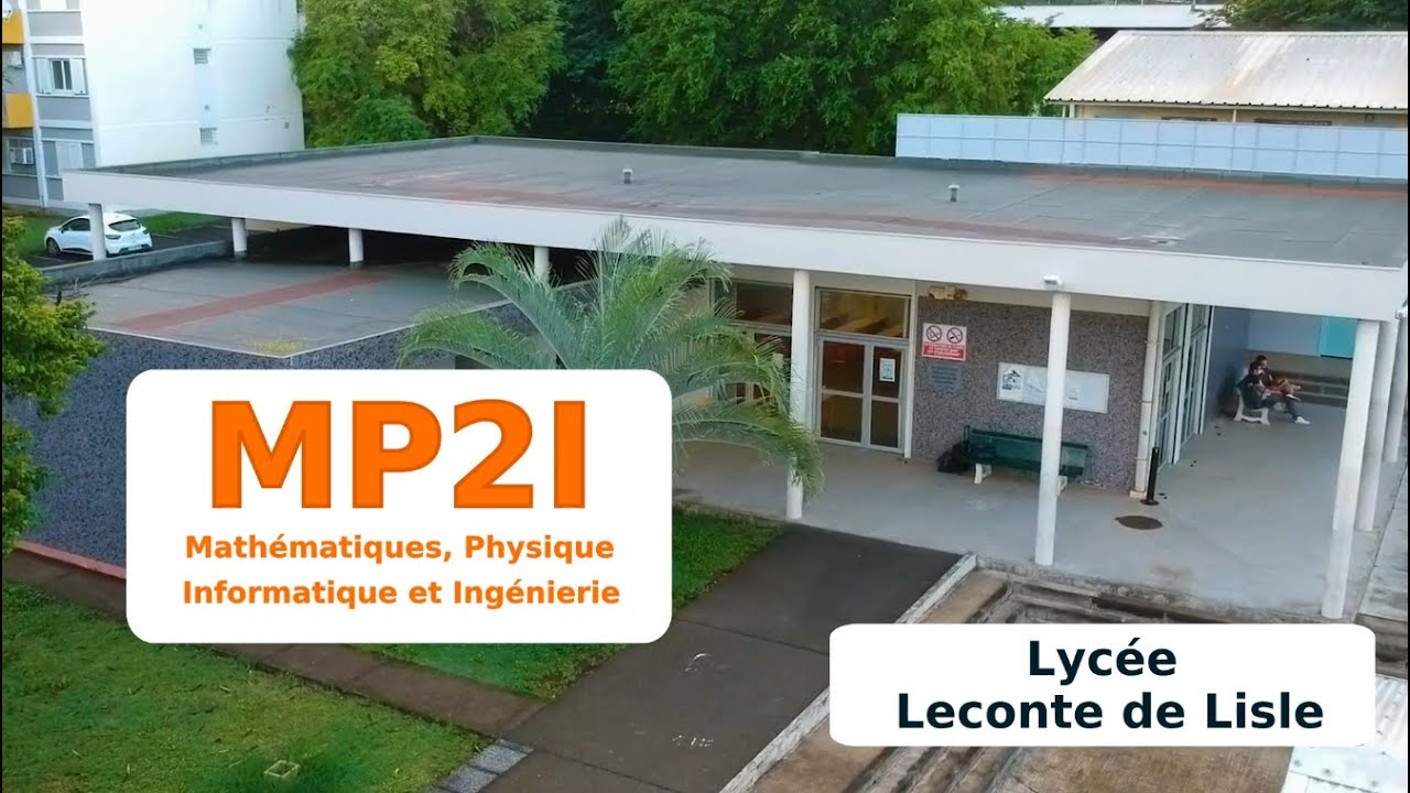Présentation de la MP2I du Lycée Leconte de Lisle