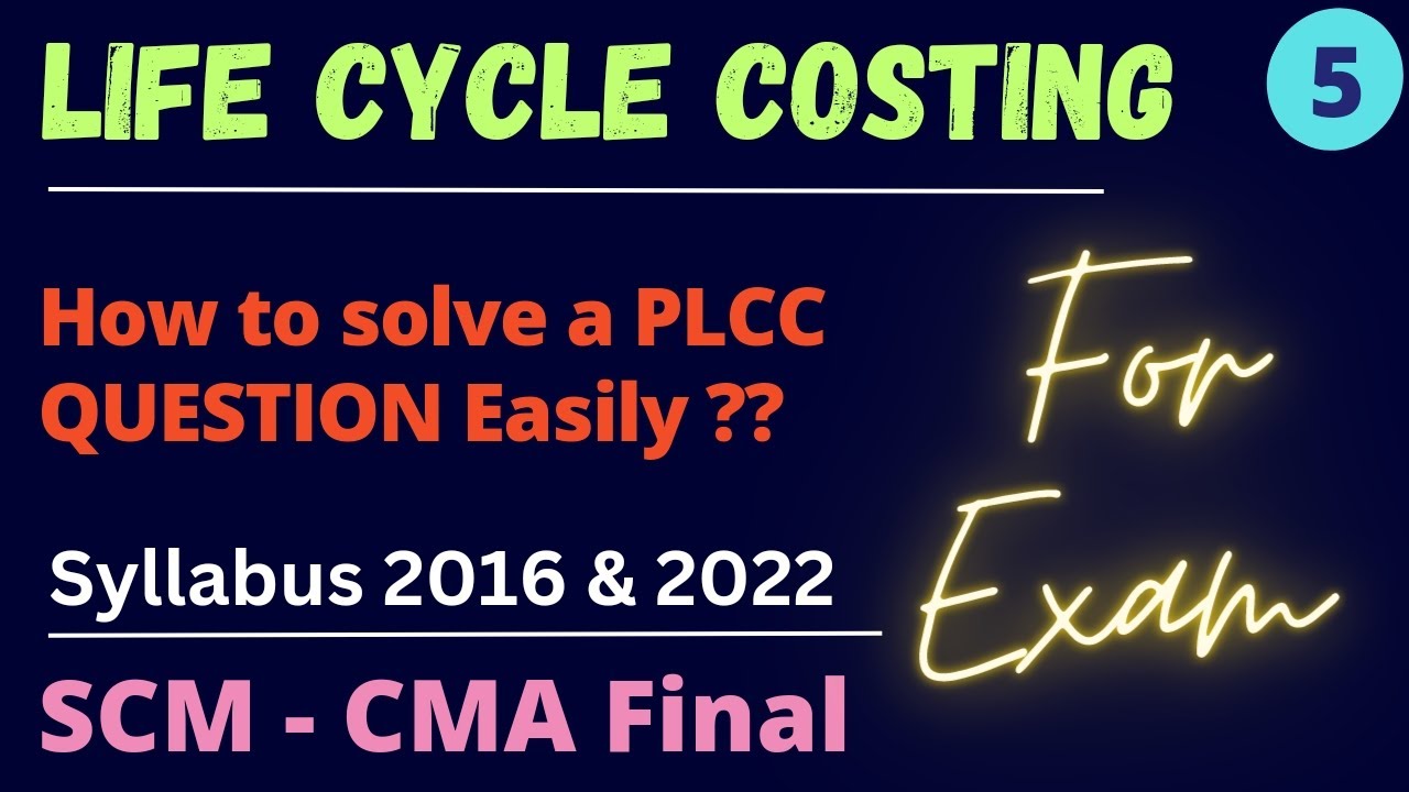 #5 Life Cycle Costing || CMA Final - SCM #cmafinal #cmafinalclass #lifecyclecost #cmafinalscm