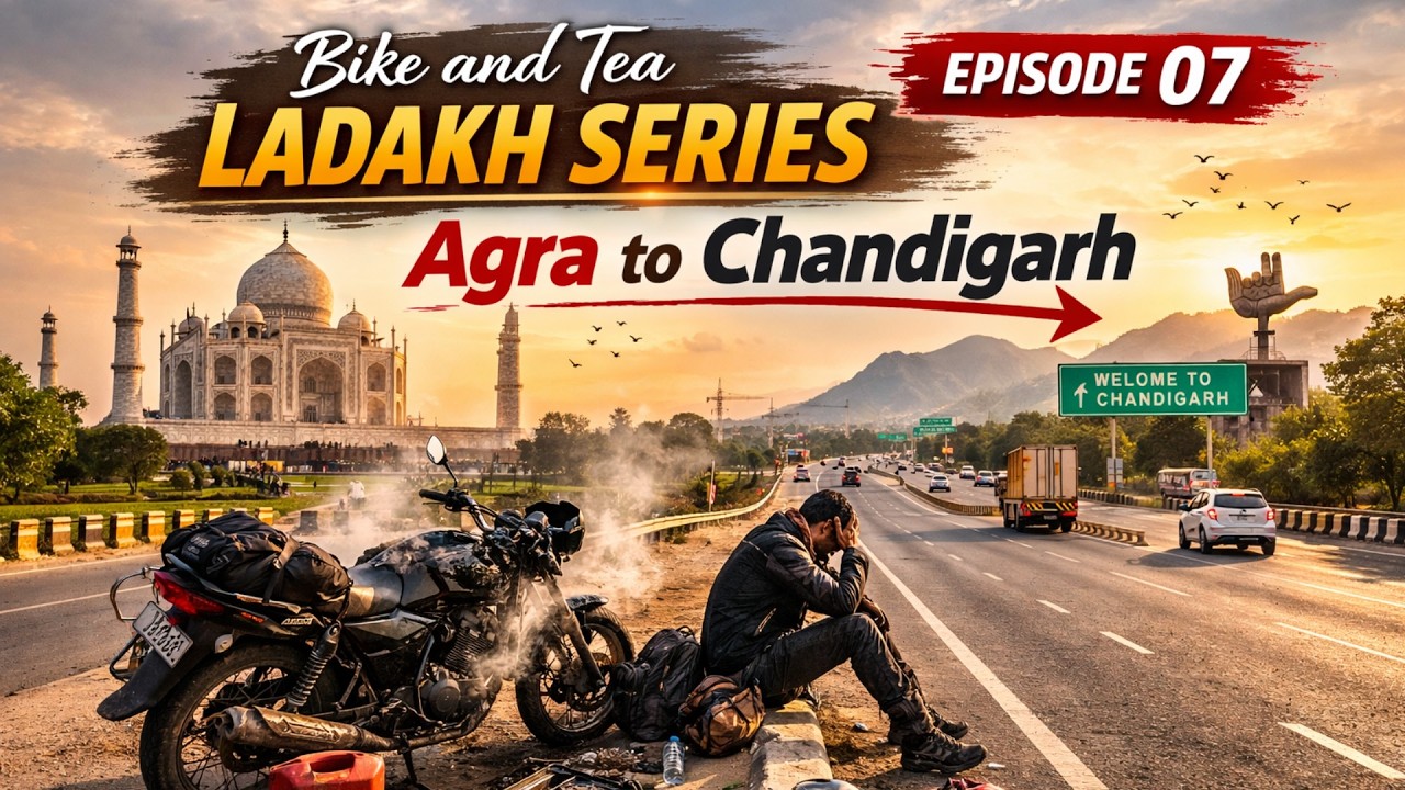 🔥 Ladakh Ride Day 06 | Agra to Chandigarh  | Midnight Radiator Breakdown 😱 | Episode 07 | Bike & Tea