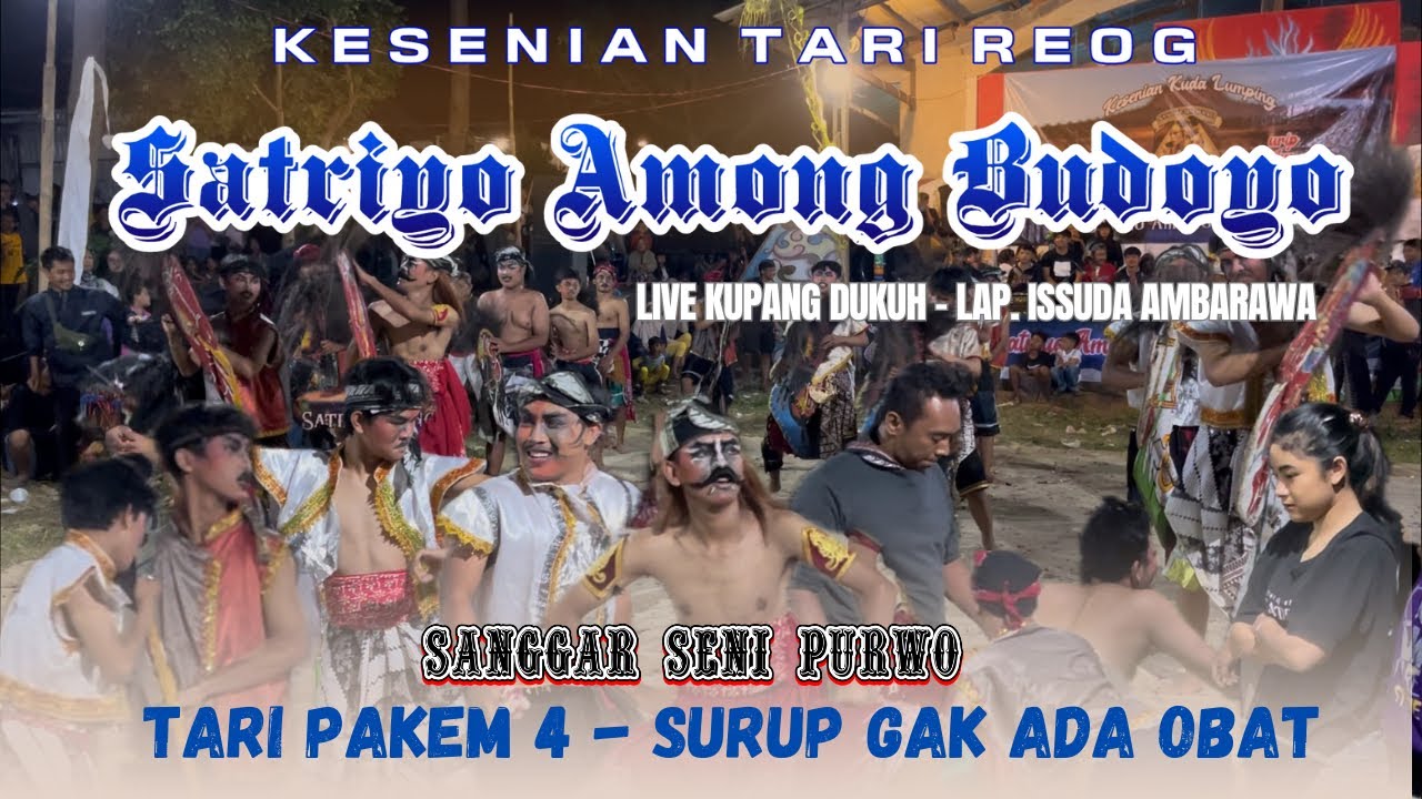 SURUP GAK ADA OBAT !!! SENI REOG SATRIYO AMONG BUDOYO AMBARAWA LIVE DIKUPANG DUKUH AMBARAWA