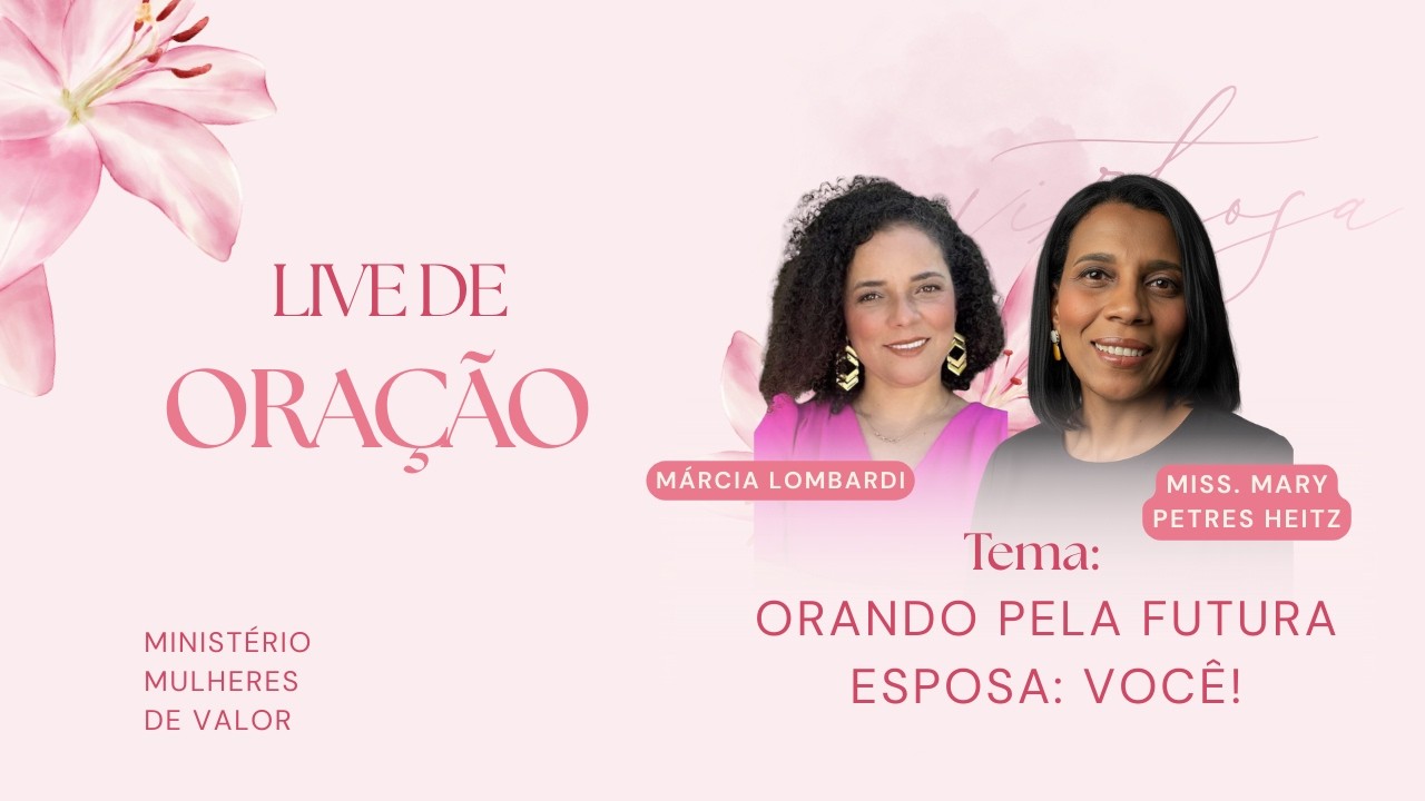 Ultima Live - Orando pela Futura Esposa: VOCÊ - Mary & Márcia