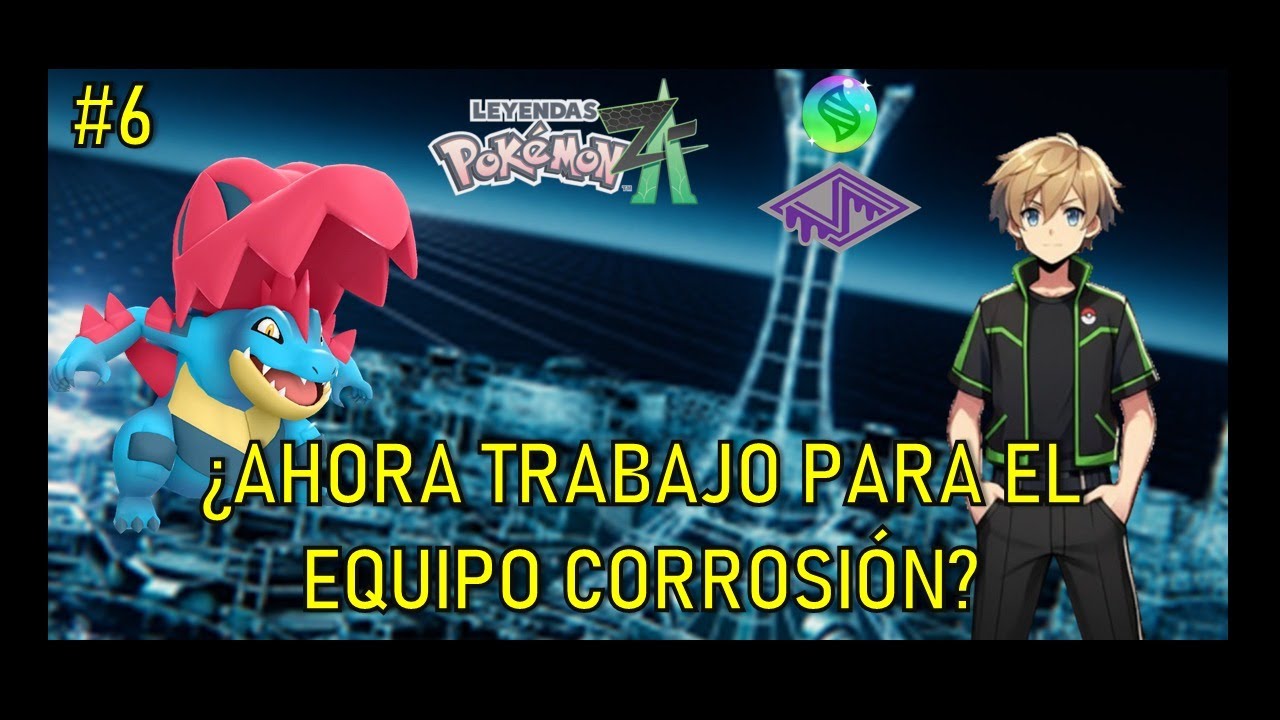 Pokemon Leyendas Z-A #6: ¿Ahora trabajo para el equipo Corrosión?