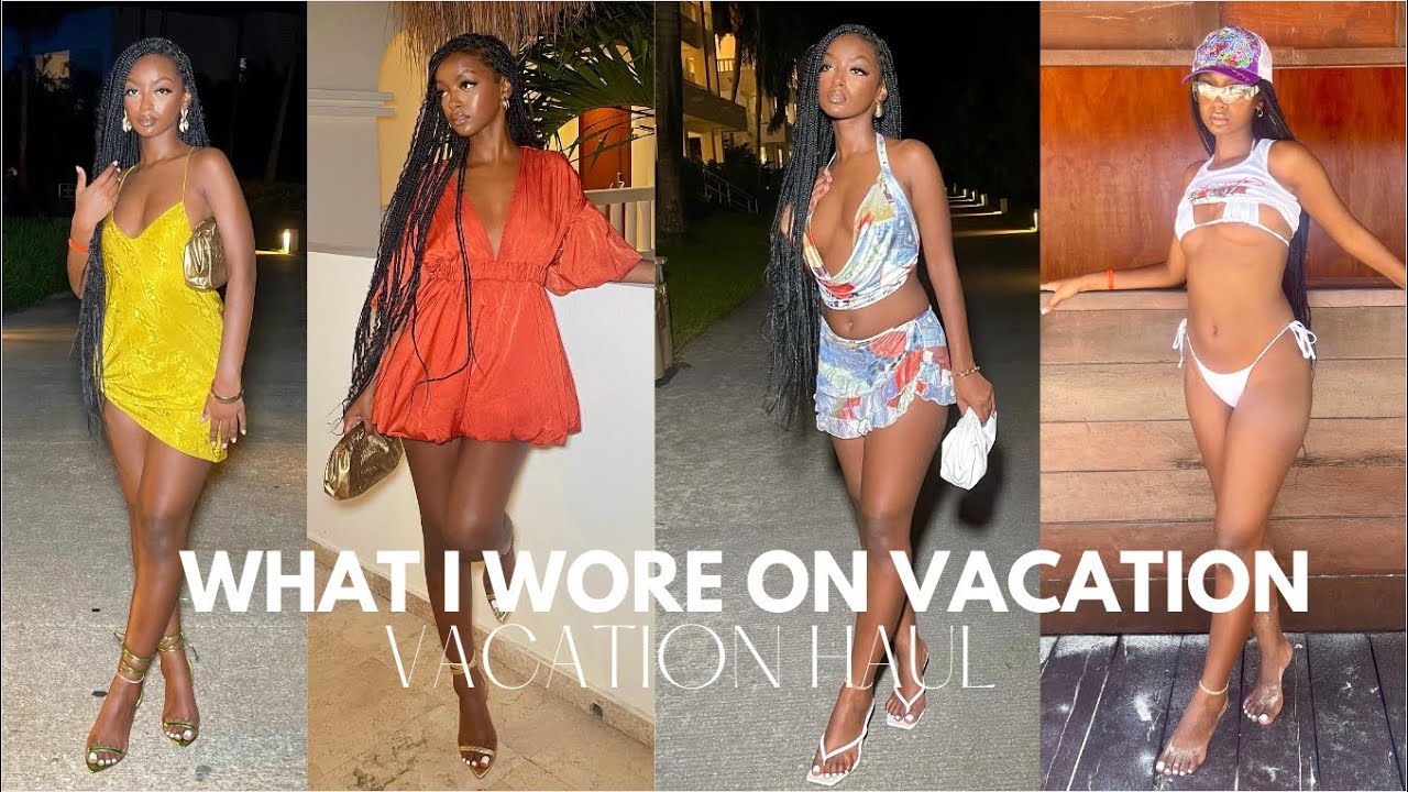 WHAT I WORE ON VACATION || VACATION HAUL 2022 (VACATION OUTFIT INSPO) HOLIDAY LOOKBOOK 2022