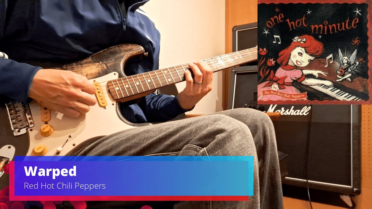Warped Red Hot Chili Peppers Guitar Cover