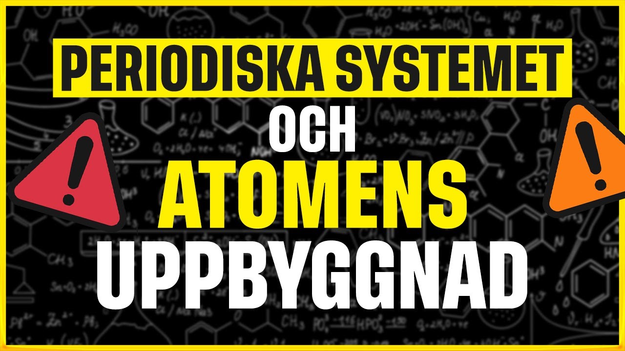Periodiska systemet och Atomens uppbyggnad åk 9