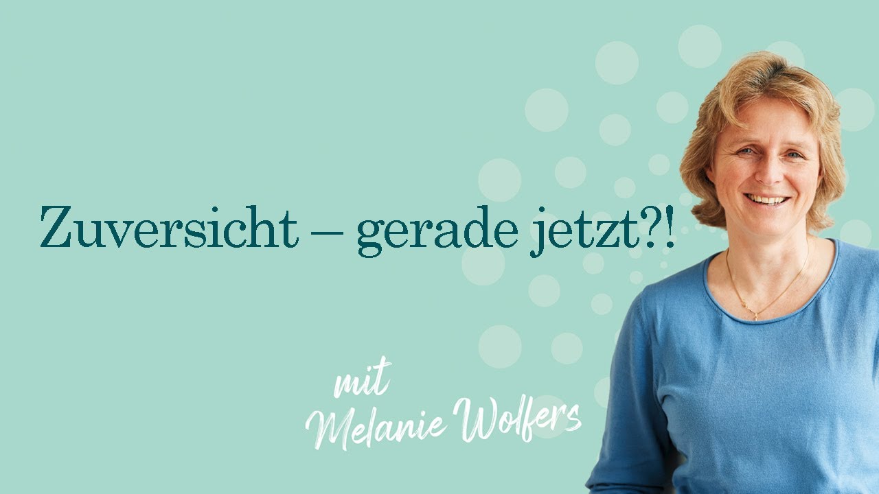 #66 Zuversicht – gerade jetzt?! | GANZ SCHÖN MUTIG