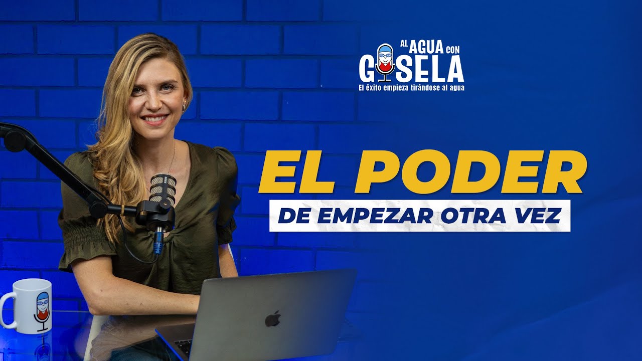 EL PODER DE EMPEZAR OTRA VEZ - EPISODIO 67