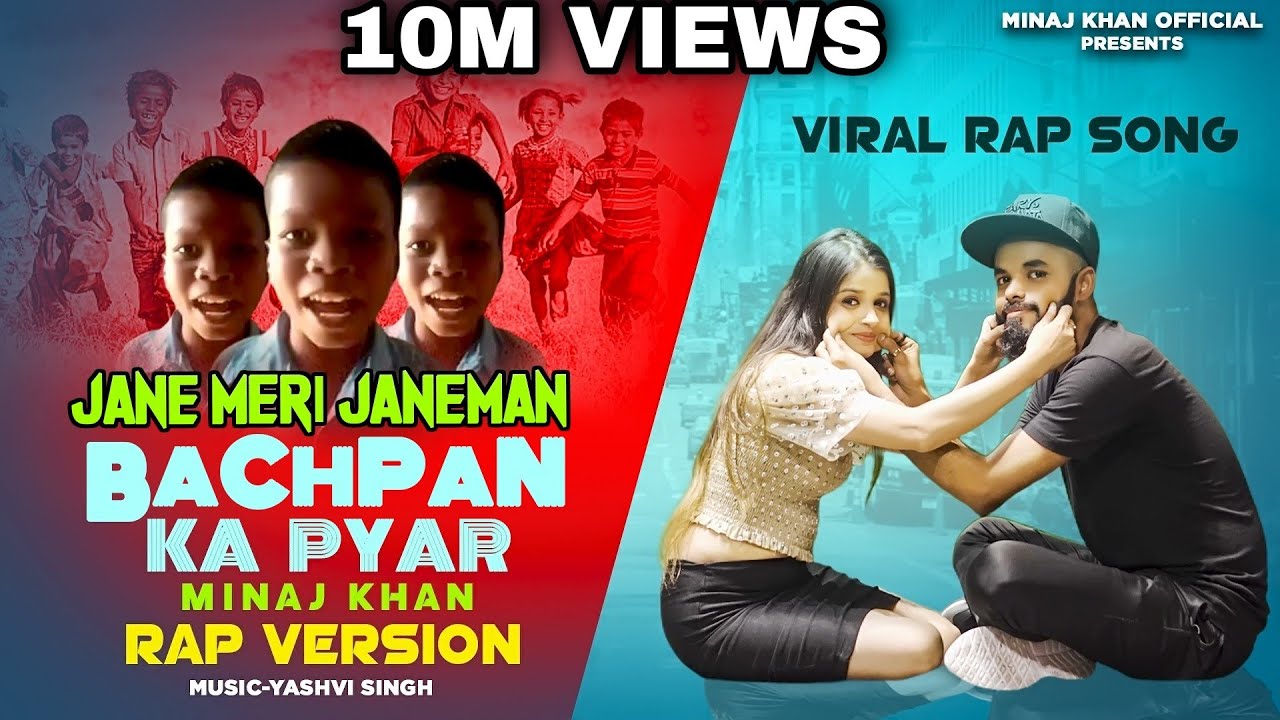 Bachpan Ka Pyar | Jane meri janeman Minaj Khan | Viral Rap | Sahdev| New Song 2021