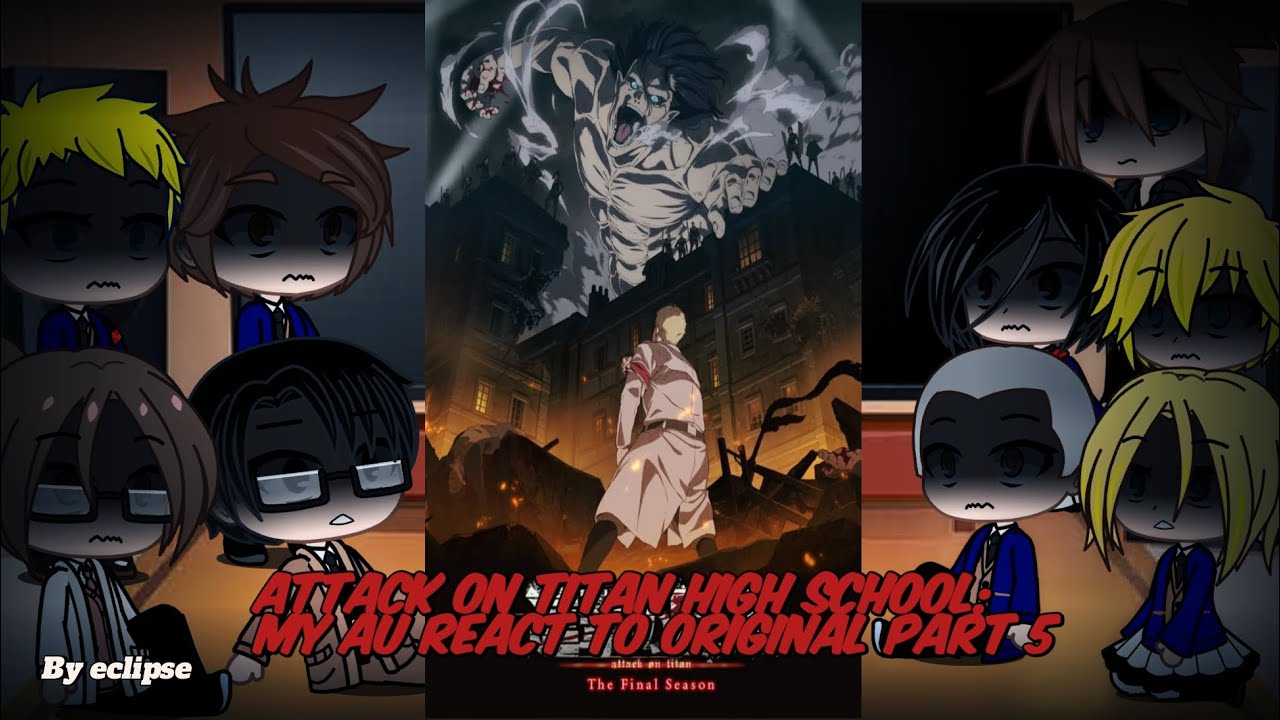 Attack on titan high school: my au react to the original *Discontinued* (Reposted better version) 