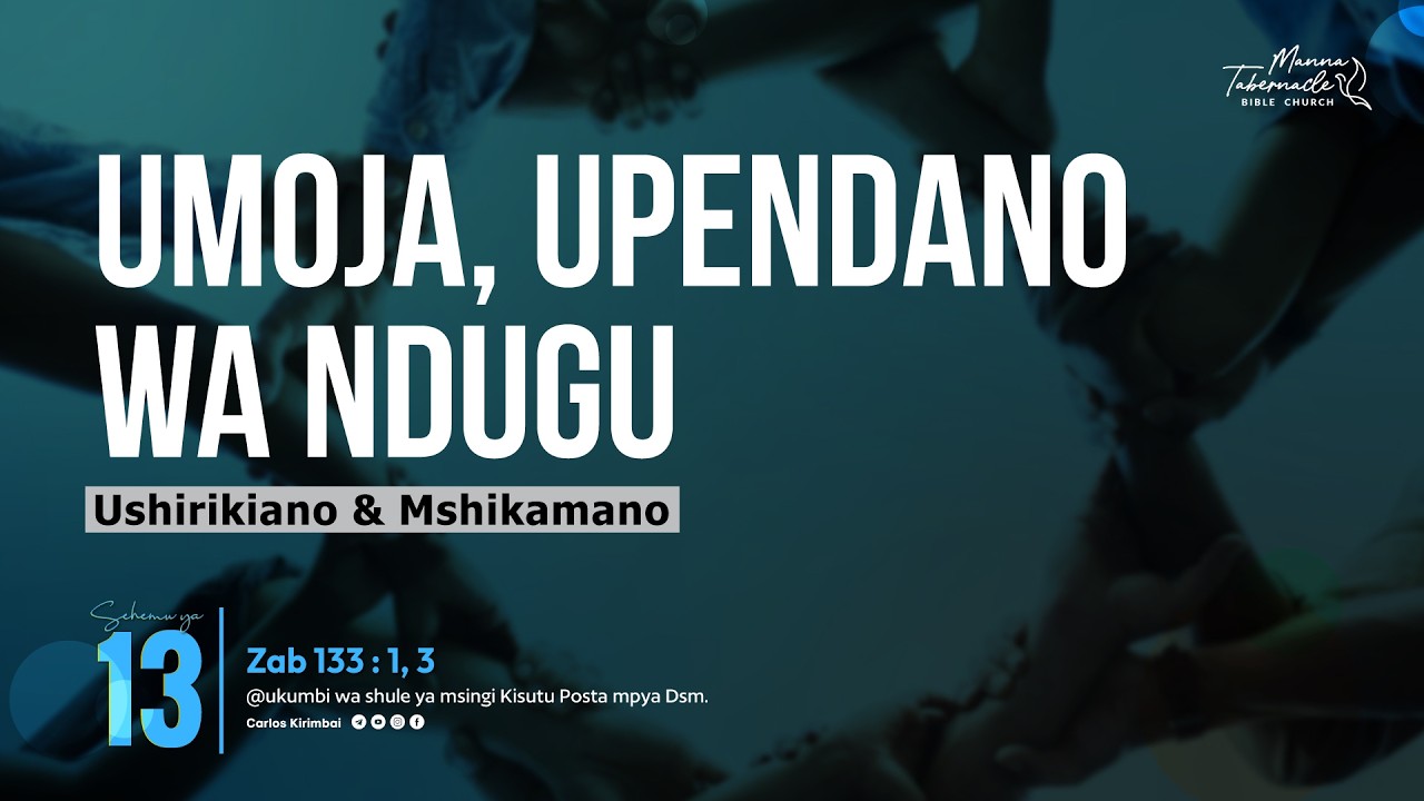 LIVE: SOMO : UMOJA, UPENDANO WA NDUGU, USHIRIKIANO NA MSHIKAMANO SEHEMU YA KUMI NA TATU.