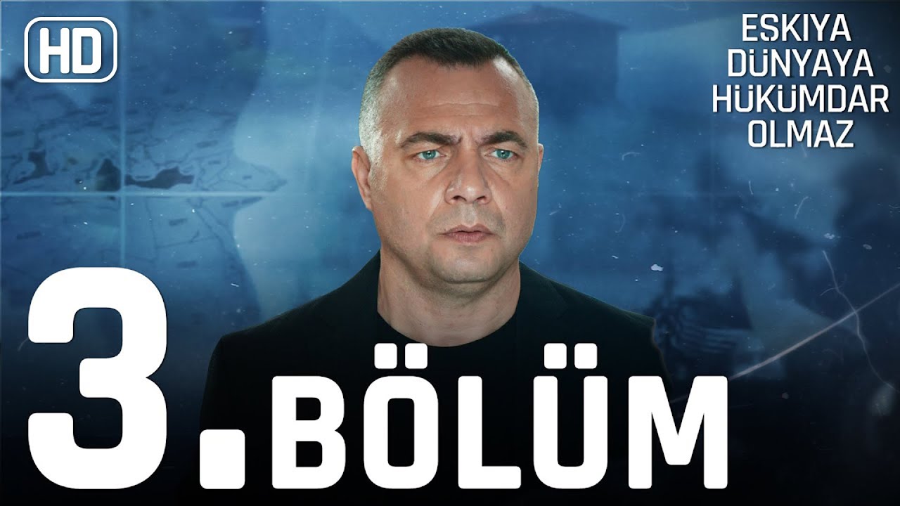 Eşkıya D&uuml;nyaya H&uuml;k&uuml;mdar Olmaz 3. B&ouml;l&uuml;m | HD İZLE