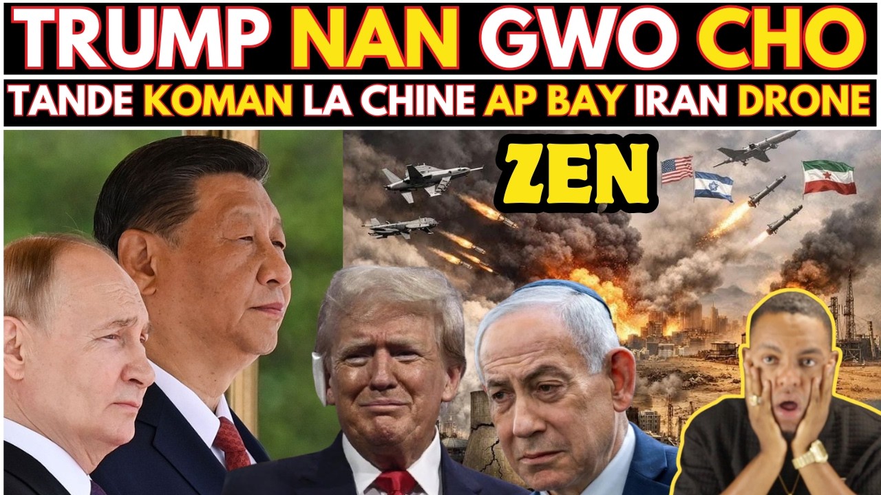 ZEN ! TRUMP pèdi kontrol IRAN, ankachèt lannwit LA CHINE ap pote DRONE pou BONBADE yo ak ISRAEL...