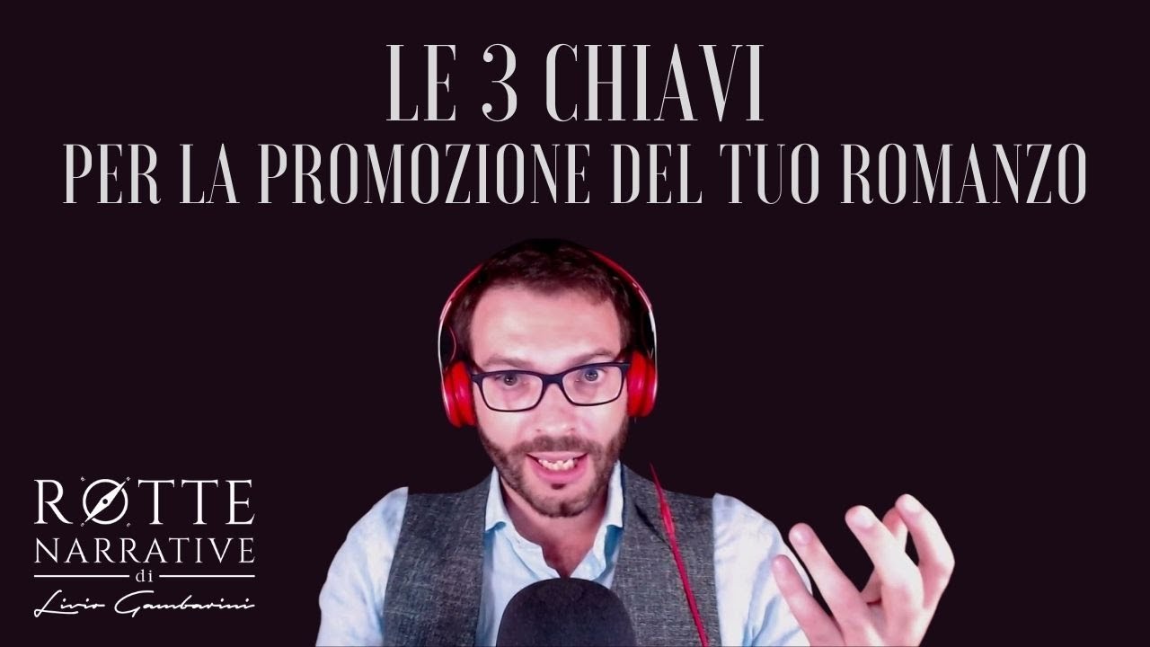 Le 3 chiavi per la vendita del tuo romanzo [Rotte Narrative]