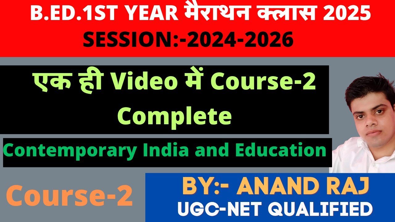 B.Ed.1st year Mairathan Video 2025 ।। Course-2 Contemporary India And Education marathon Video
