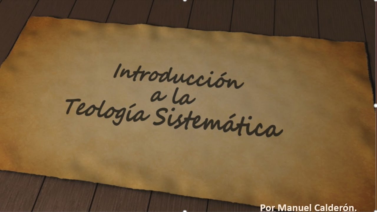 CLASE 13 DE TEOLOGÍA SISTEMATICA