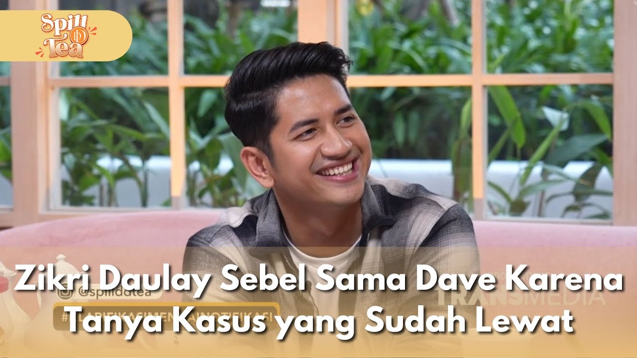 Zikri Daulay Sebel Sama Dave Karena Tanya Kasus yang Sudah Lewat - SPILL D TEA (30/11/2025) P2
