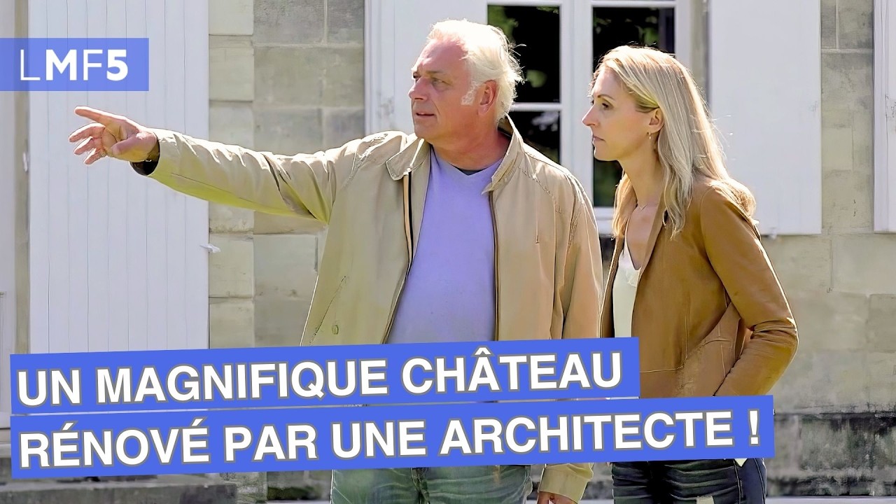 Un magnifique ch&acirc;teau r&eacute;nov&eacute; par une architecte ! - LMF5