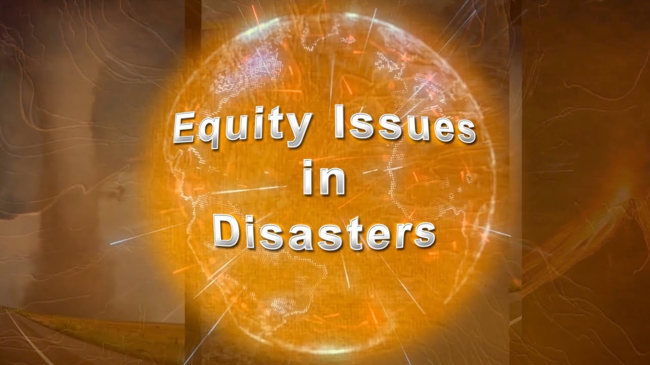 Equity Issues in Disasters