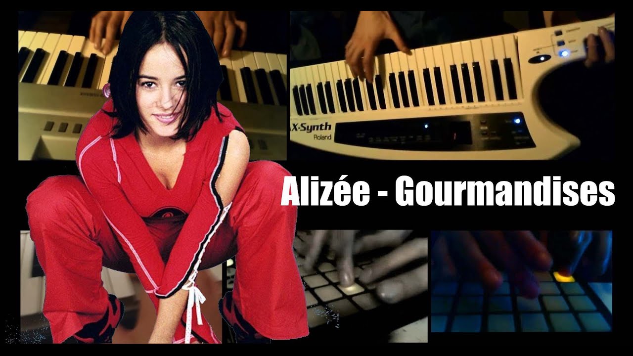 Aliz&eacute;e - Gourmandises (Piano + Ax Synth + Launchpad cover)