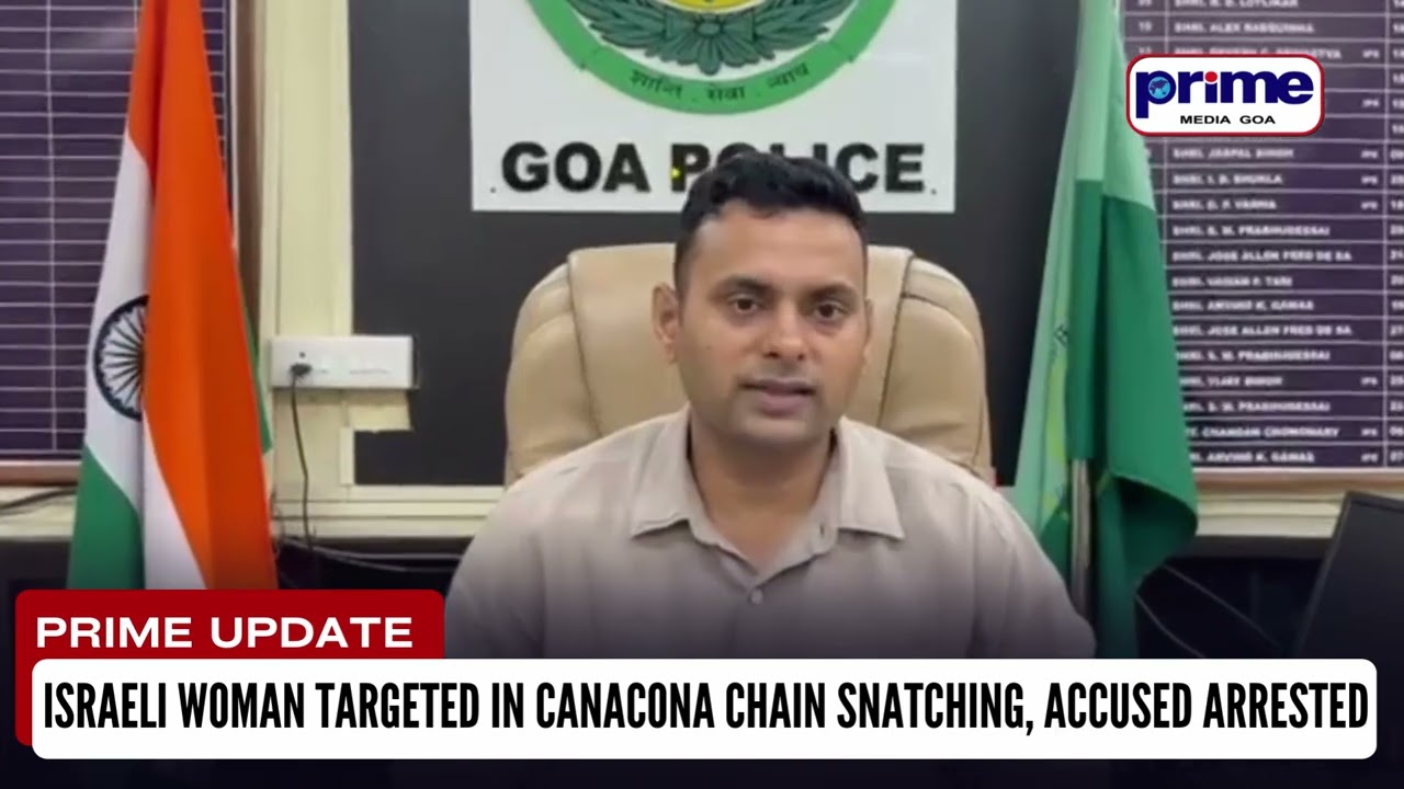 Israeli Woman Targeted in Canacona Chain Snatching, Accused Arrested
